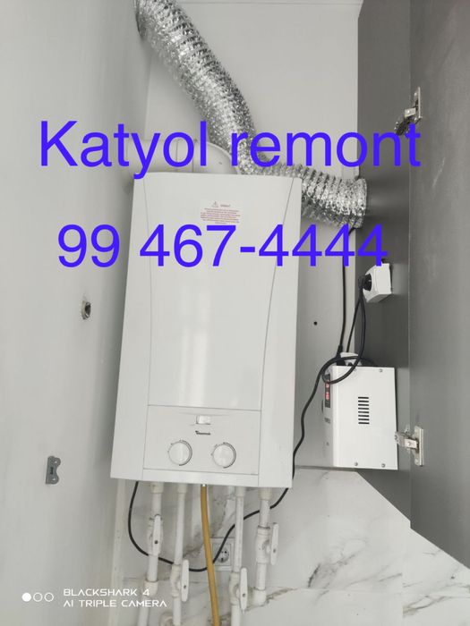 Ремонт Котлы Katyol tuzatish ustaxonasi 24/7