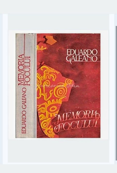 Memoria focului- - Eduardo Galeano