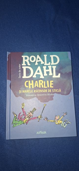 Roald Dahl - Charlie si marele ascensor din sticla
