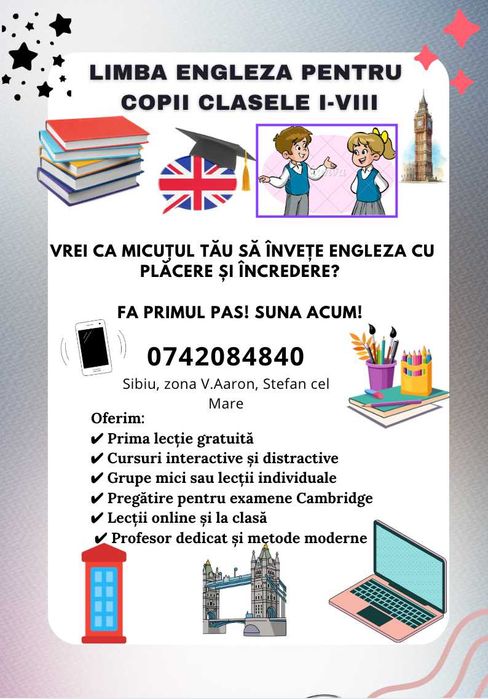 LIMBA ENGLEZA PENTRU COPII CLASELE I-VIII, pregatire pentru teste, examene si ajutor la teme