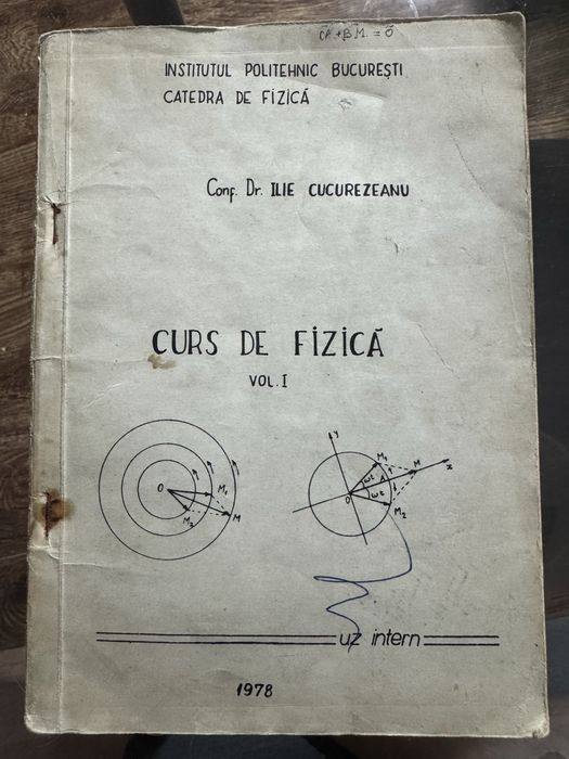 Ilie Cucurezeanu - Curs de fizică vol. 1