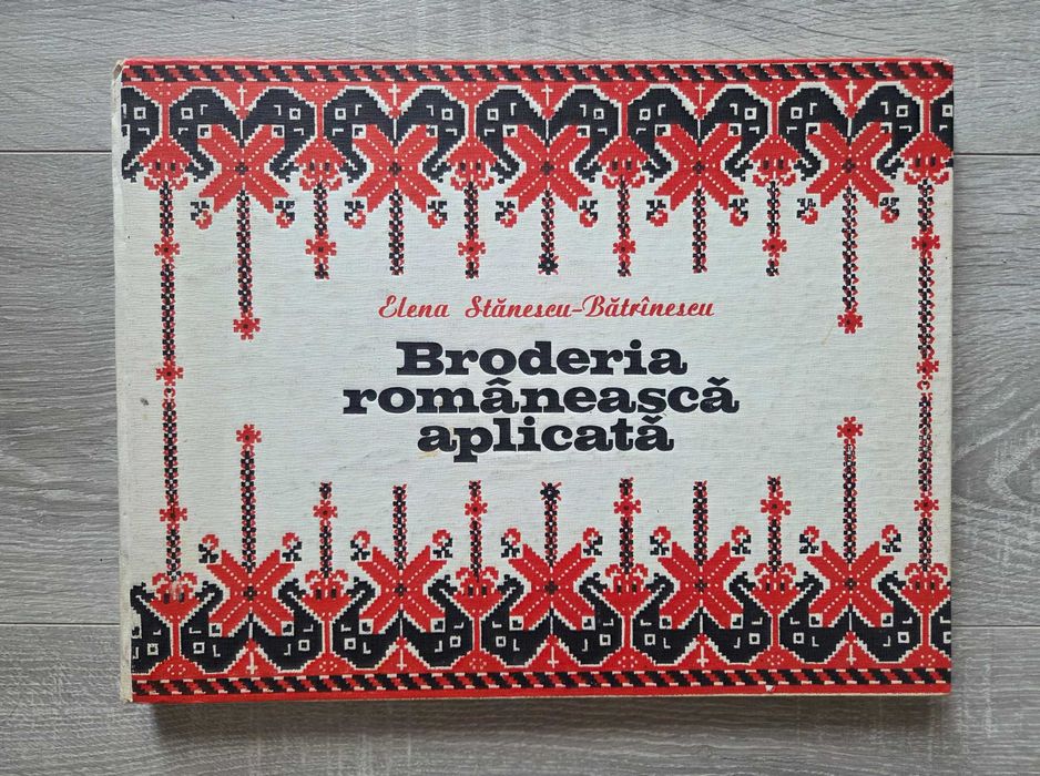 BRODERIA ROMANEASCA APLICATA - Elena Stanescu Batrinescu 1978