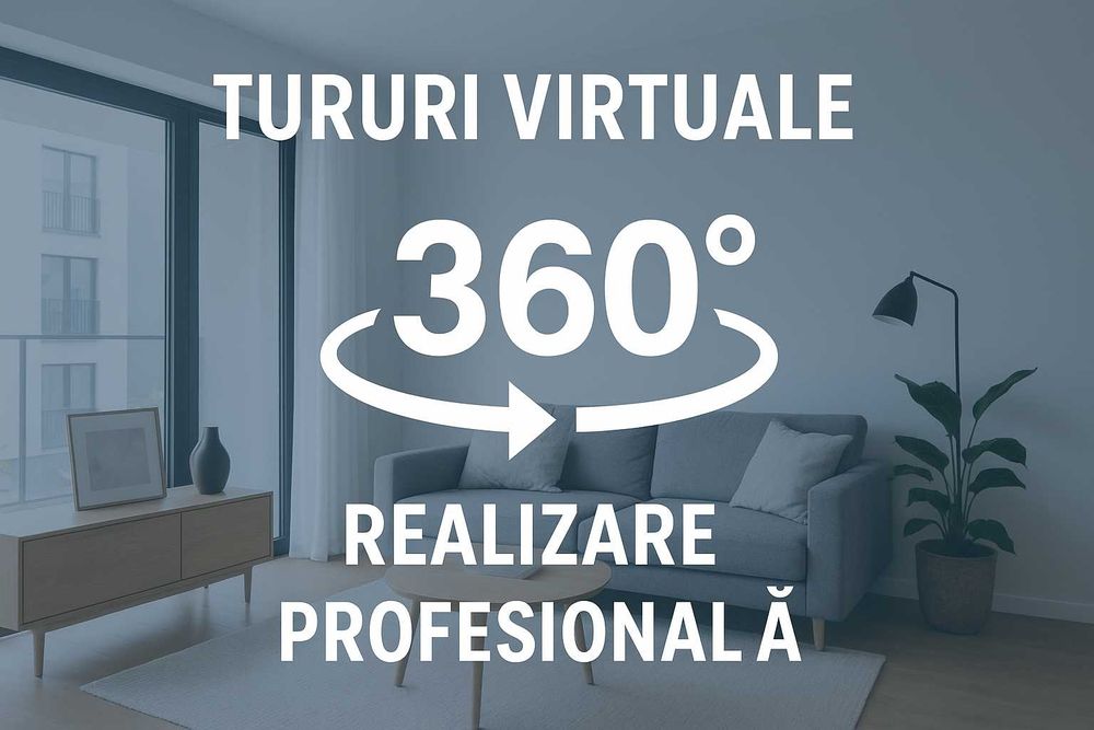 Tururi Virtuale 360° – Prezentări pentru Apartamente • Auto • Locatii