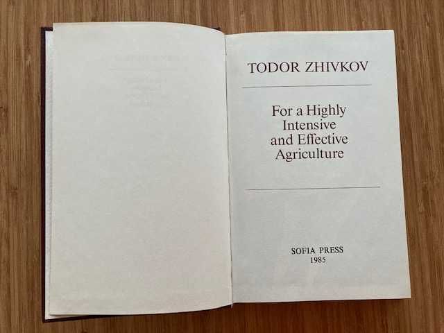 TODOR ZHIVKOV - For a Highly Intensive and Effective Agriculture