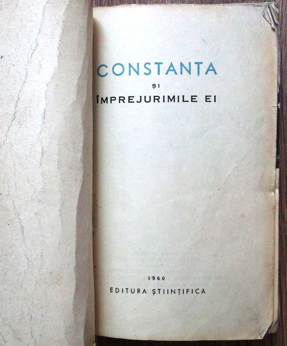 Constanta si imprejurimile ei - 1960 - 316 pag cu fotografii si harti