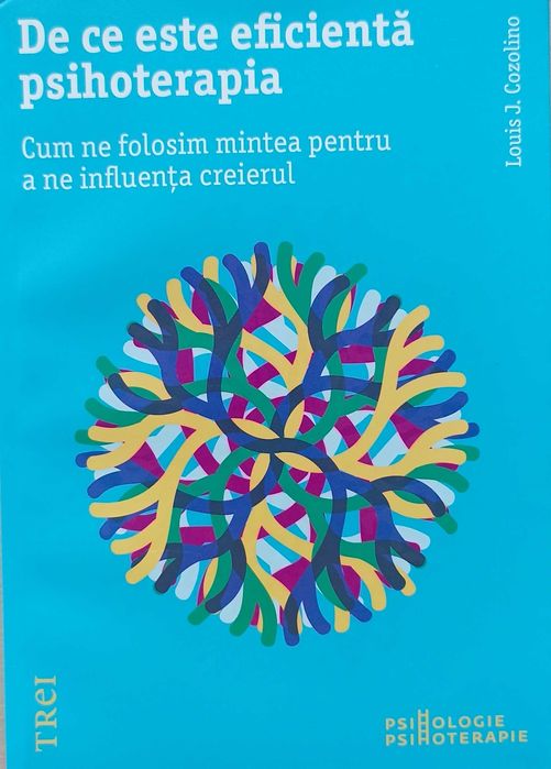 De ce este eficientă psihoterapia. Louis J. Cozolino