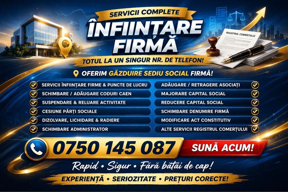 deschidere/infiintare/ inchidere firma srl/punct de lucru/ schimbare cod caen - denumire- capital social- act constitutiv- cesiune- dizolvare- radiere