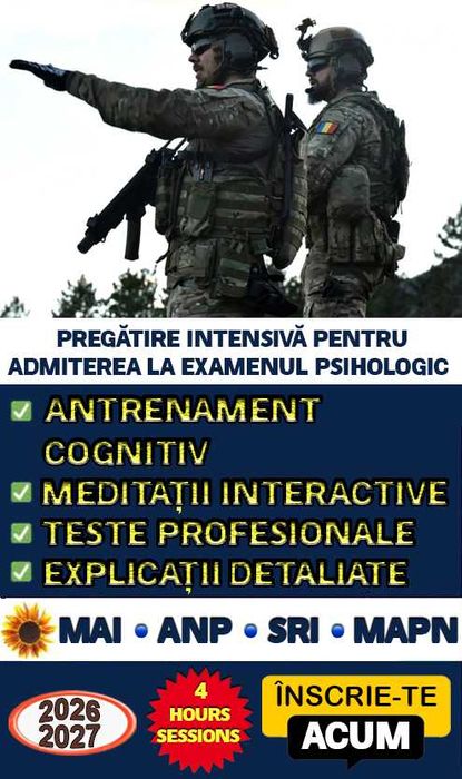Pregătire pentru examenul psihologic din cadrul MAI, ANP, SRI, MApN