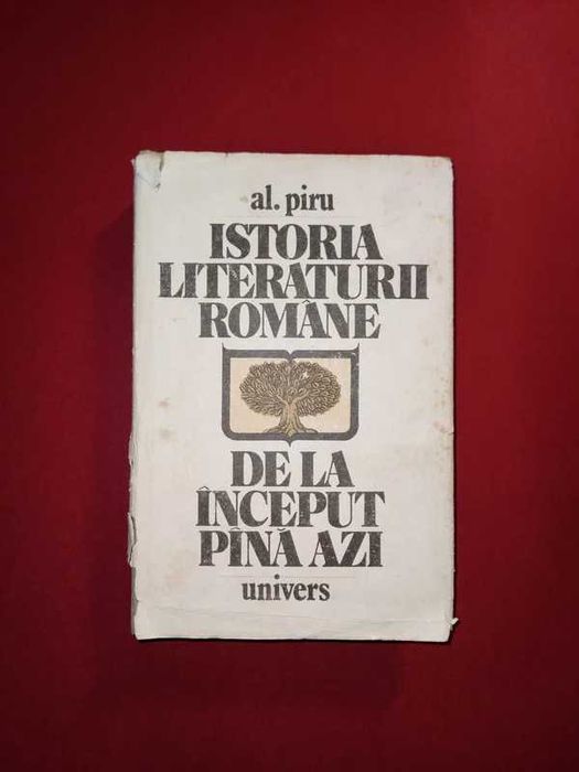 Istoria literaturii romane de la inceput pana azi - al. Piru