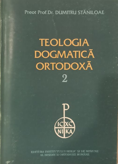 Carte /  Cărți - Teologia Dogmatică Ortodoxă - Dumitru  Stăniloaie