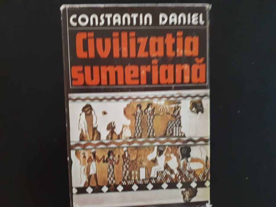 Civilizația sumeriana, feniciana,asiro-babiloniana, Constantin Daniel,