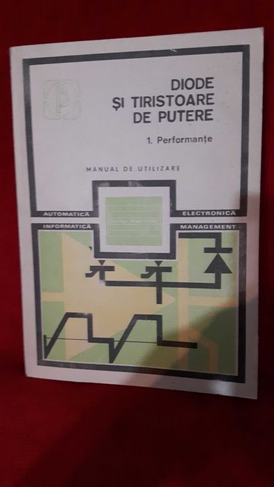 Diode si tiristoare de putere - Manual de utilizare, vol 1 Performante