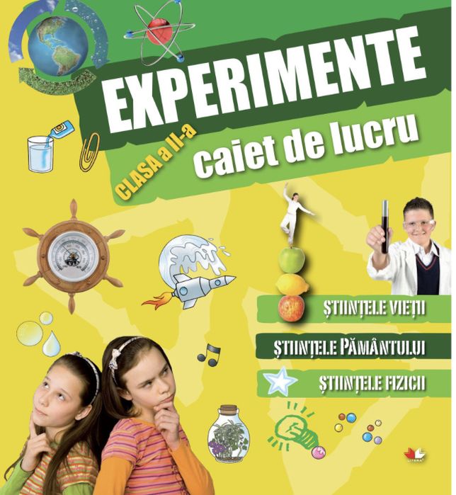 Caiet de lucru. Experimente. CLASA A II-A