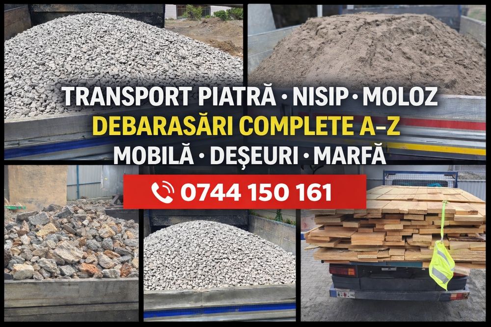 Transport moloz,piatră,marfă, debarasari apartamente, mobilă