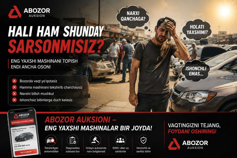 Mashina olib-sotasizmi? Tekshirilgan avtomobillar ABOZOR auksionida!