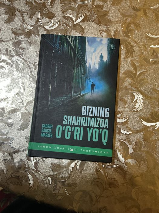 Bizning Shahrimizda o’g’ri yo’q Gabriel Garsia Markes