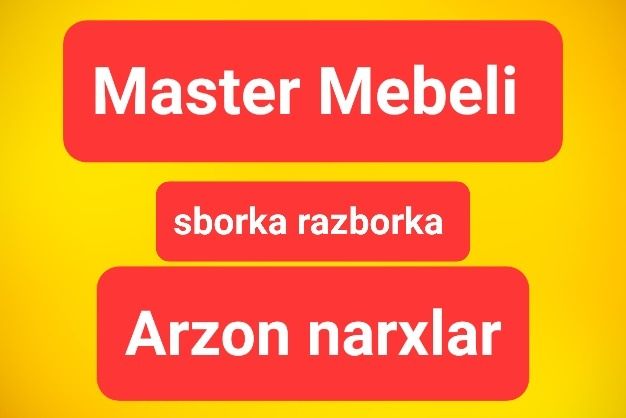 Mebelchi usta xizmatlari mebellarni sifatli yechamiz sochamiz buzamiz