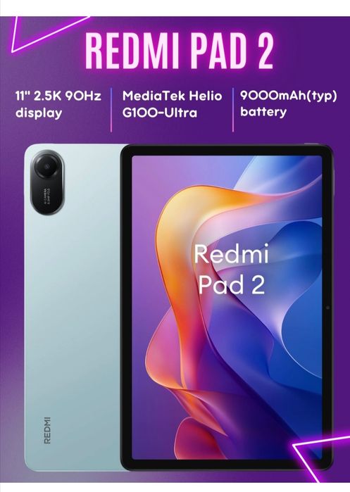 Planshet Redmi Pad 2 4G,11" IPS LCD,QHD 9OHz,9000 mA/s,tez zaryadlash