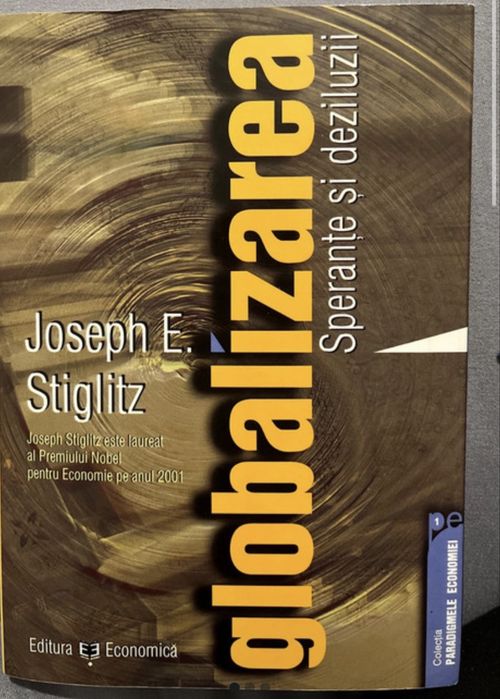 Globalizarea. Spreante si deziluzii- Joseph E. Stiglitz