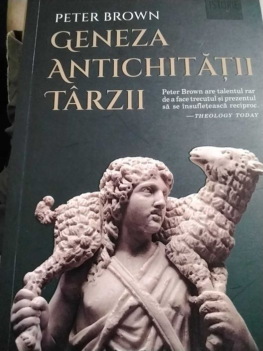 Geneza Antichitãții  Târzii de Peter Brown