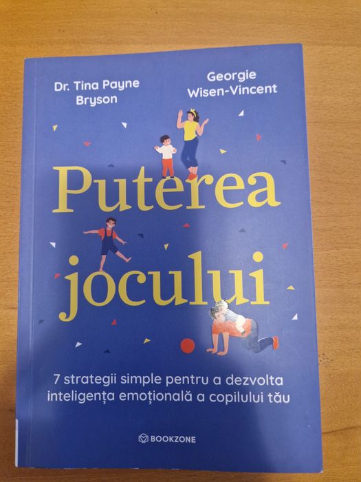 Puterea jocului. 7 strategii simple pentru a dezvolta inteligenta emot