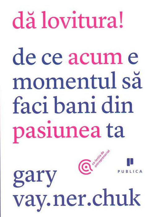 Da lovitura! -  de Gary Vaynerchuk - nou, sigilat