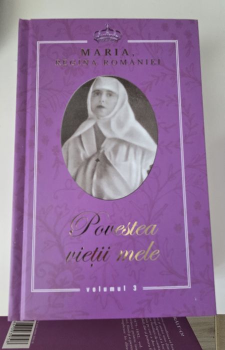 Set 3 volume-Povestea vietii mele. Maria, regina Romaniei