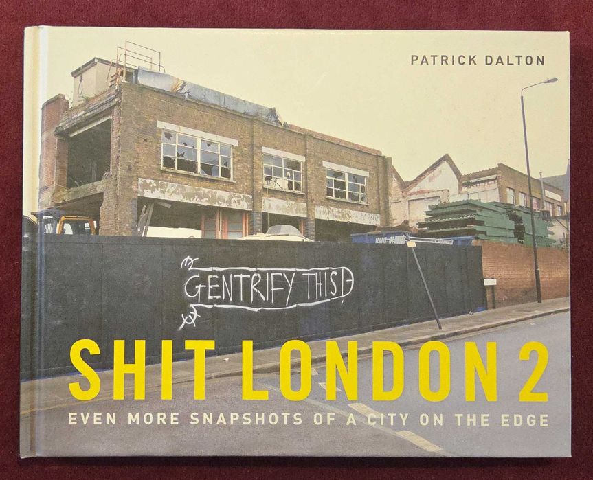 Визуалният хаос на Лондон - град на ръба / Shit London & Shit London 2