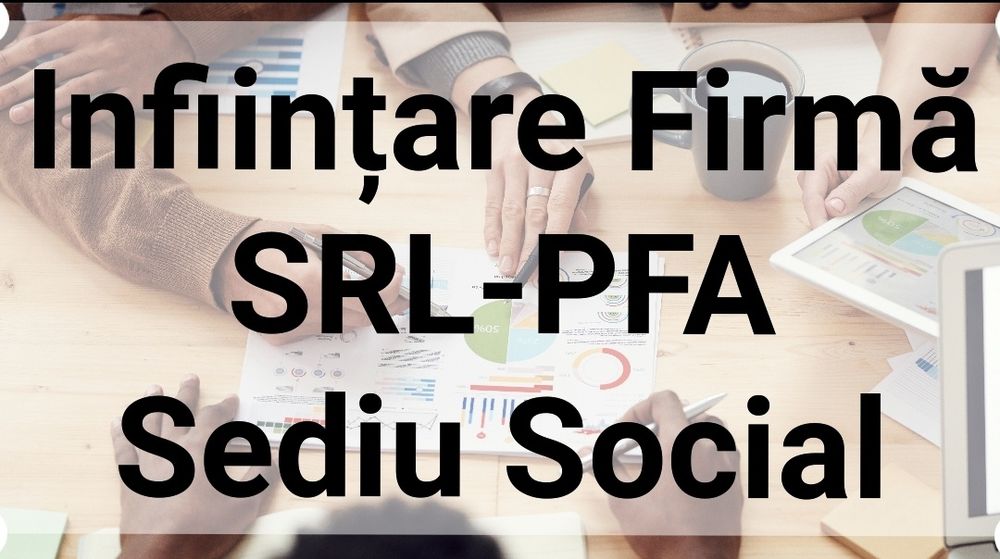 Înființare Firmă, SRL-PFA,Sediu Social,Timis-Arad-Lugoj‼️
