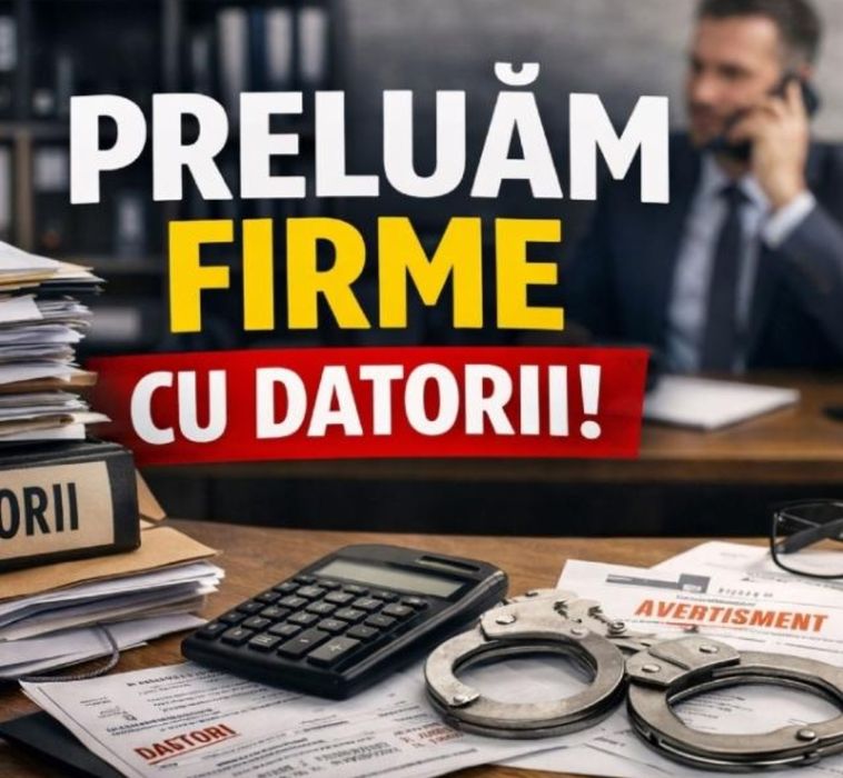 Preluam firme cu datorii in toata tara