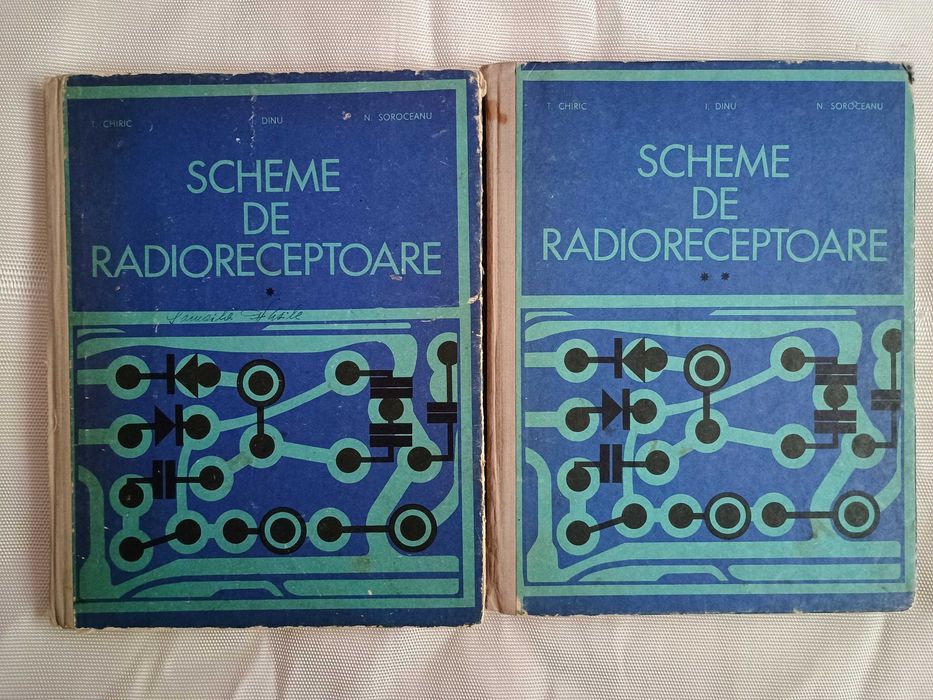 Scheme de radioreceptoare (vol 1 si 2) -T. Chiric /I.Dinu /N.Soroceanu