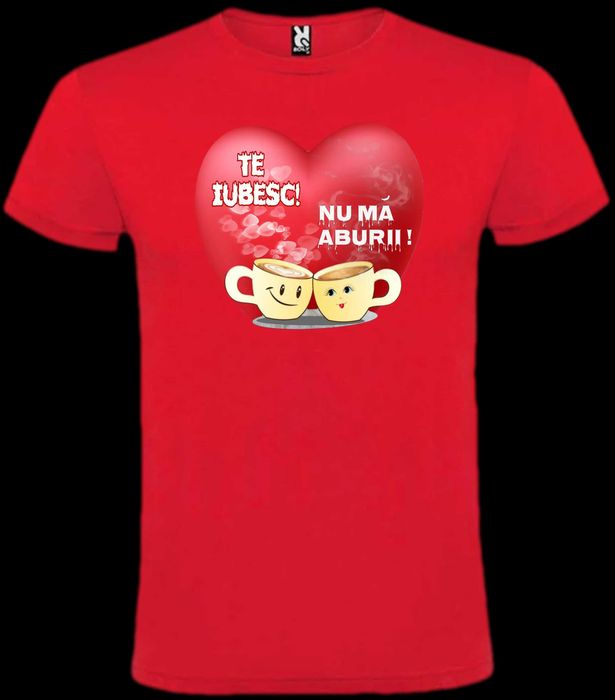 Tricou personalizat .Alegeți modelul dorit sau trimite ideea ta