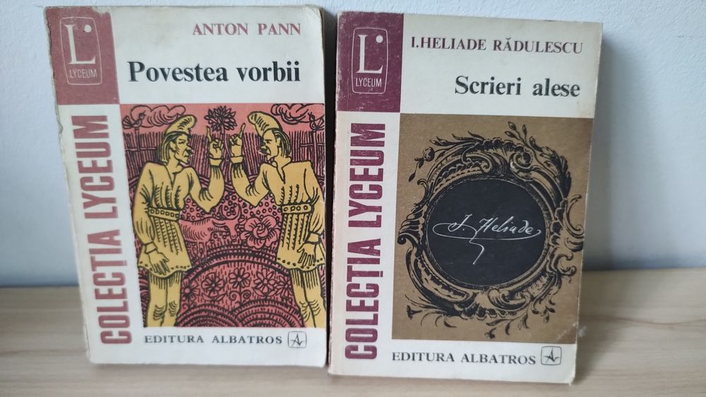 Povestea vorbii,Anton Pann+Scrieri Alese, I.Heliade Rădulescu