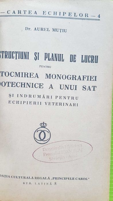 F744-I- Indrumari pentru echipele de veterinari Romania-Intocmirea Monografiei Zootehnice a unui Sat Rege Carol 2. Stare foarte buna.