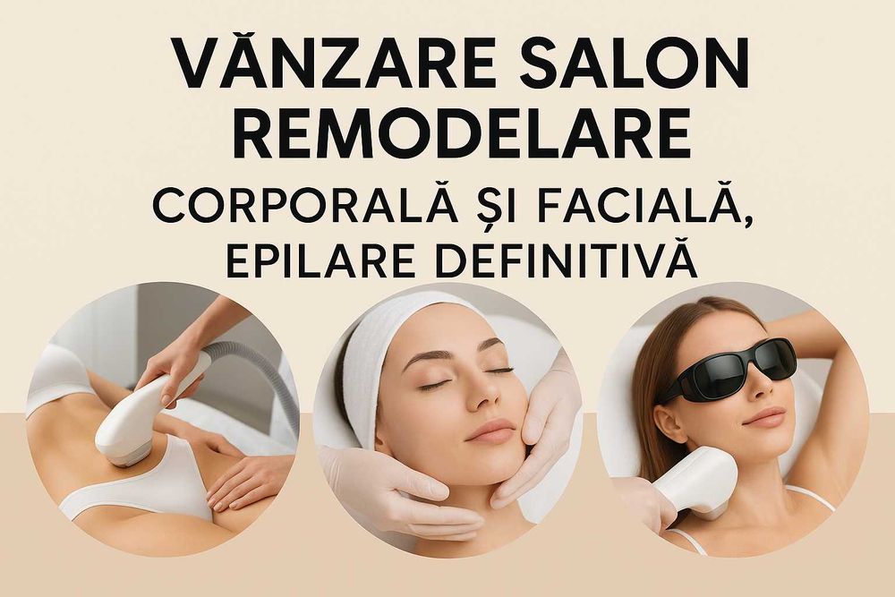 vand salon infrumusetare( tratamente corporale, faciale, epilare def)