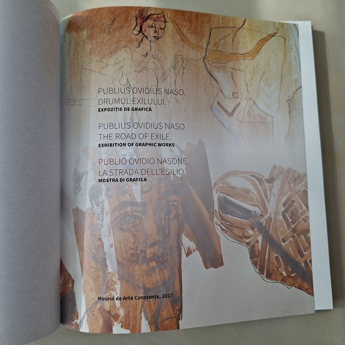 Publius Ovidius Naso – Drumul exilului | album de artă, Constanța 2017