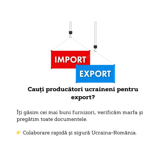 Intermediere, oferim suport complet Export/Import Ucraina
