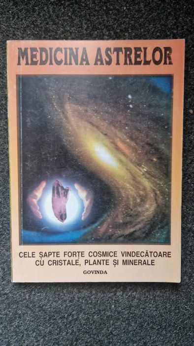 MEDICINA ASTRELOR - Cele sapte forte cosmice vindecatoare