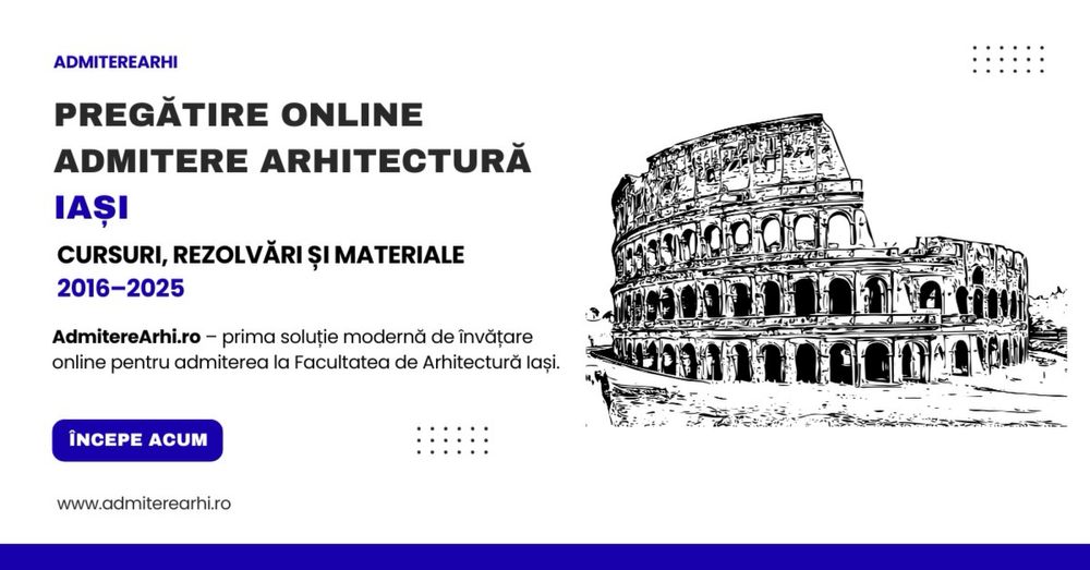 Pregătire Admitere Arhitectură Iași – Lecții Online + Feedback 1:1