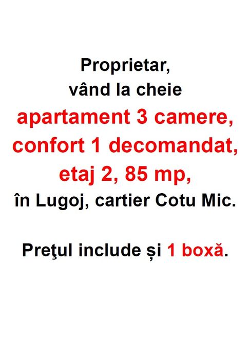 Vând la cheie apartament 3 camere, decomandat, etaj 2, 85 mp, Lugoj