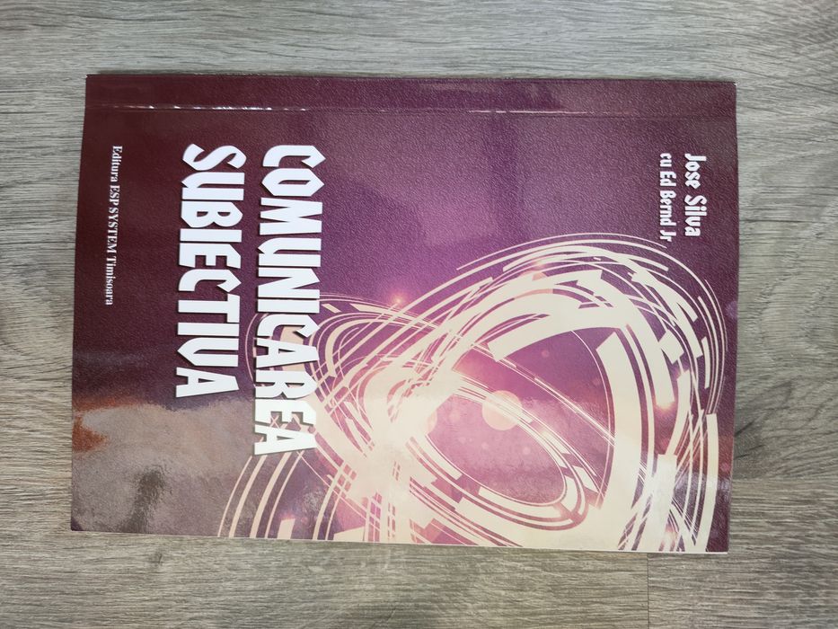 Comunicarea subiectiva - Jose Silva cu  Ed Bernd Jr - metoda silva - conștiință - credință - dezvoltarea personală  - spiritualitate - out off stock