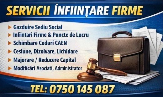 deschidere/infiintare/ inchidere firma srl/punct de lucru/ schimbare cod caen - denumire- capital social- act constitutiv- cesiune- dizolvare- radiere