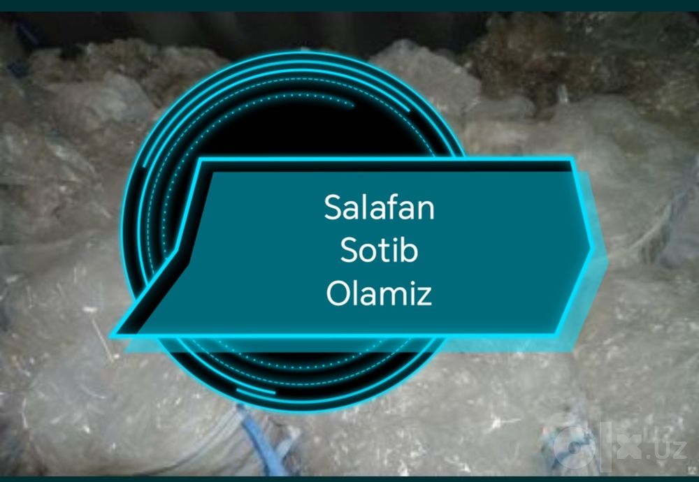 Salafan. салафан, клйонка olamiz!!! Toshkent buylab 24/7 ishlaymiz
