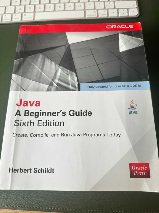 Java A Beginner's Guide Sixt Edition Herbert Schildt Oracle Press