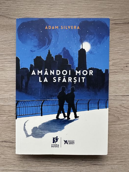 Carte Amandoi mor la sfarsit - autor Adam Silvera