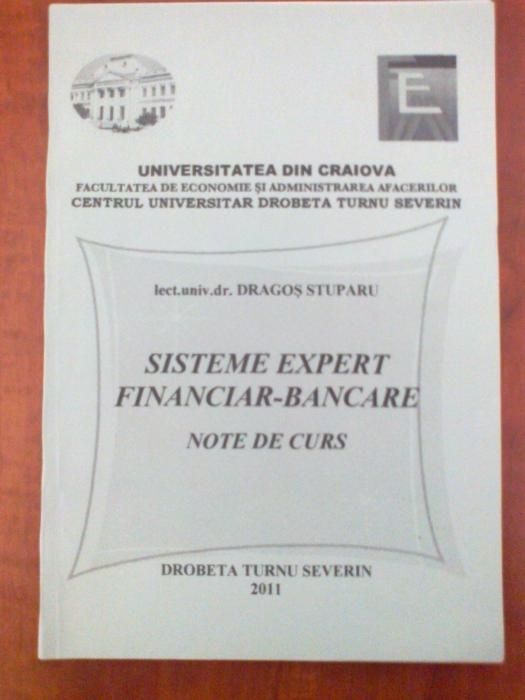 Sisteme Expert Financiar-Bancare - Note de curs (Dragos Stuparu) 2011
