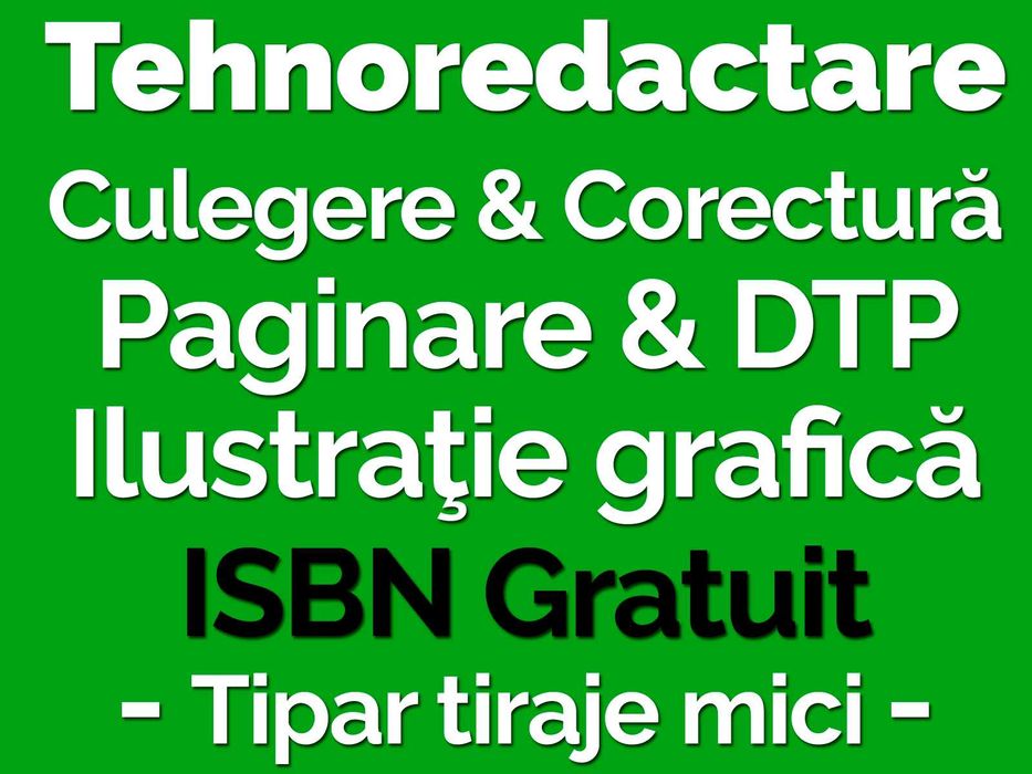 Editare Carte | Tehnoredactare | Culegere Text | Corectura | Grafica |
