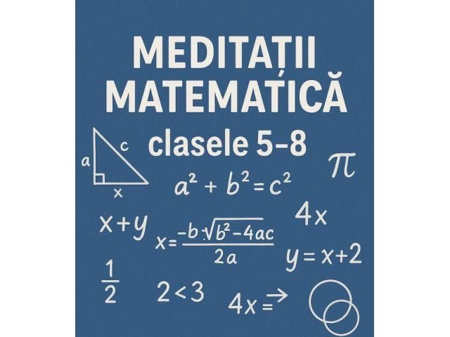 Meditatii matematica clasele 5-8