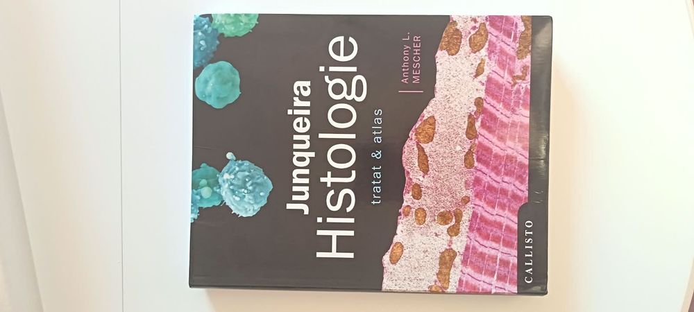 Junqueira Histologie - Tratat & Atlas (Anthony L. Mescher) - Editura Callisto