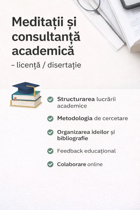 Meditații și consultanță academică – licență / disertație